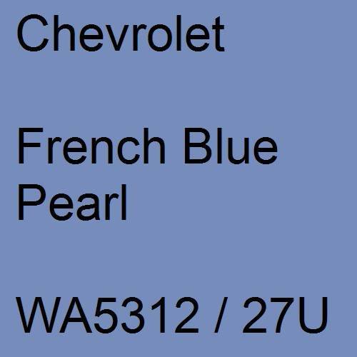 Chevrolet, French Blue Pearl, WA5312 / 27U.